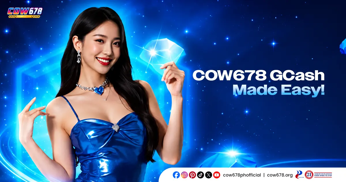 COW678 GCash: How to Deposit and Withdraw Easily