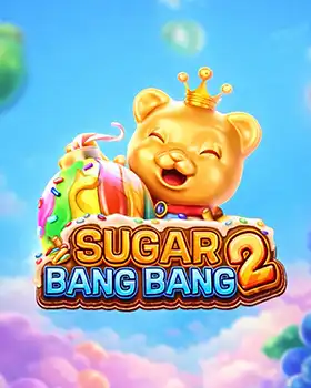 Sugar Bang Bang 2